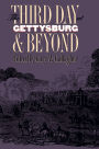 The Third Day at Gettysburg and Beyond