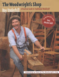Title: The Woodwright's Shop: A Practical Guide to Traditional Woodcraft, Author: Roy Underhill