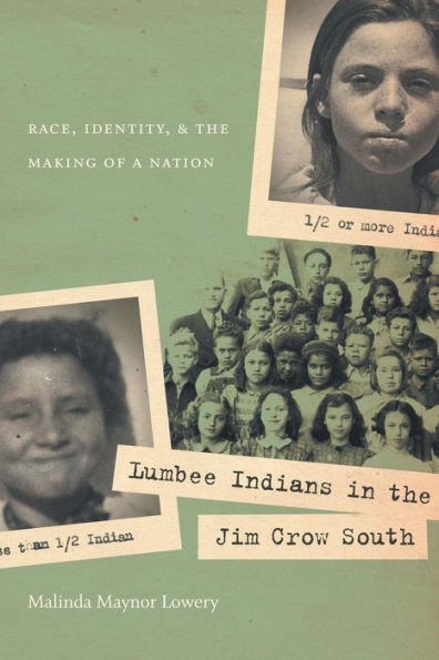 Lumbee Indians the Jim Crow South: Race, Identity, and Making of a Nation