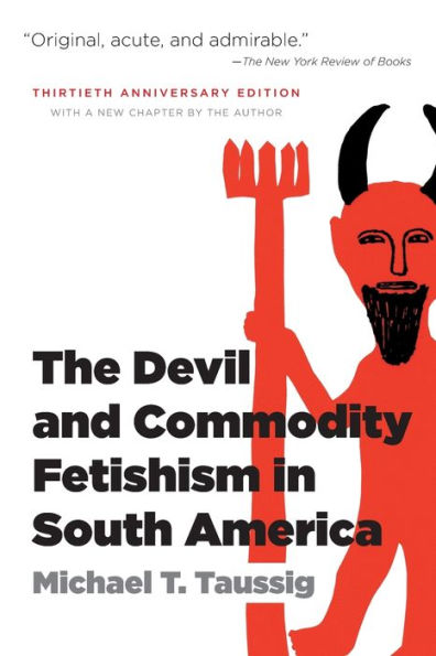 The Devil and Commodity Fetishism in South America / Edition 2