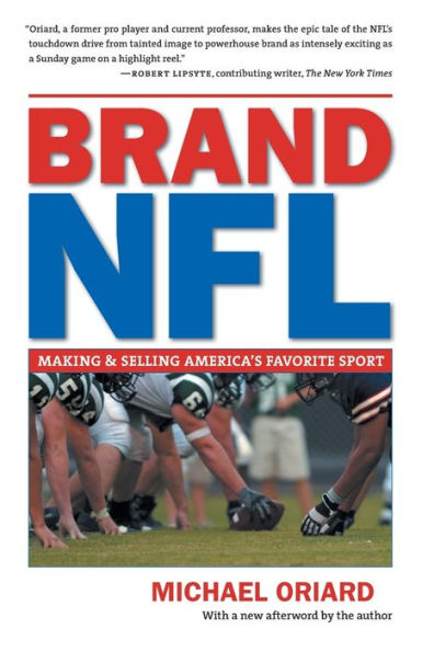 Brand NFL: Making and Selling America's Favorite Sport / Edition 2