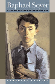 Title: Raphael Soyer and the Search for Modern Jewish Art, Author: Samantha Baskind