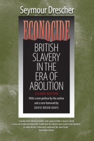 Title: Econocide: British Slavery in the Era of Abolition / Edition 2, Author: Seymour Drescher