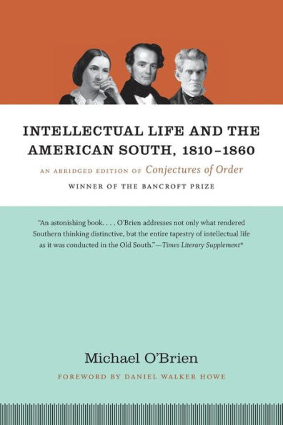 Intellectual Life and the American South, 1810-1860: An Abridged Edition of Conjectures Order