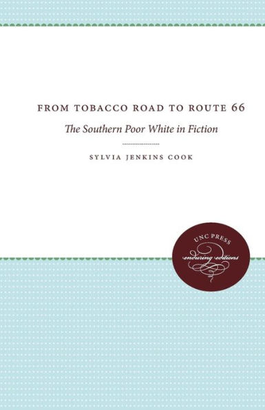 From Tobacco Road to Route 66: The Southern Poor White Fiction