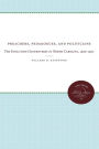 Preachers, Pedagogues, and Politicians: The Evolution Controversy in North Carolina, 1920-1927