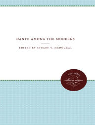 Title: Dante Among the Moderns, Author: Stuart Y. McDougal