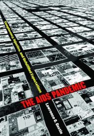 Title: The AIDS Pandemic: Complacency, Injustice, and Unfulfilled Expectations, Author: Lawrence O. Gostin