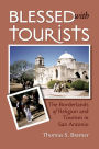 Blessed with Tourists: The Borderlands of Religion and Tourism in San Antonio
