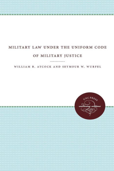 Military Law under the Uniform Code of Military Justice