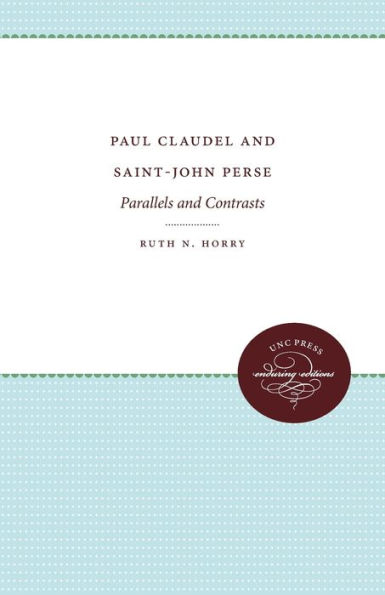 Paul Claudel and Saint-John Perse: Parallels and Contrasts