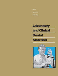 Title: Laboratory and Clinical Dental Materials / Edition 1, Author: Karl F. Leinfelder