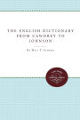 The English Dictionary from Cawdrey to Johnson, 1604-1755