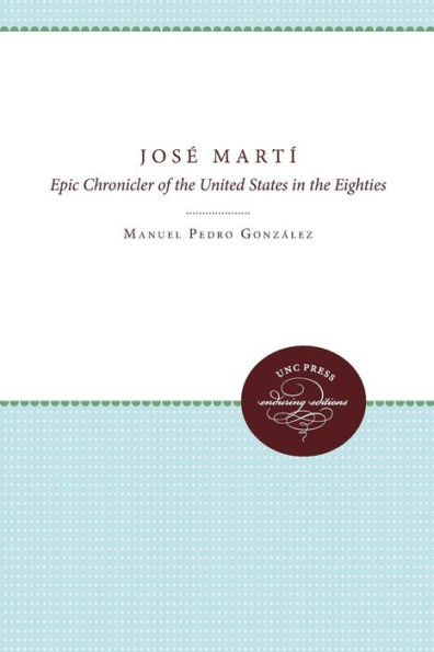 José Martí: Epic Chronicler of the United States in the Eighties