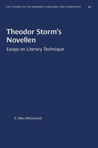Title: Theodor Storm's Novellen: Essays on Literary Technique, Author: E. Allen McCormick
