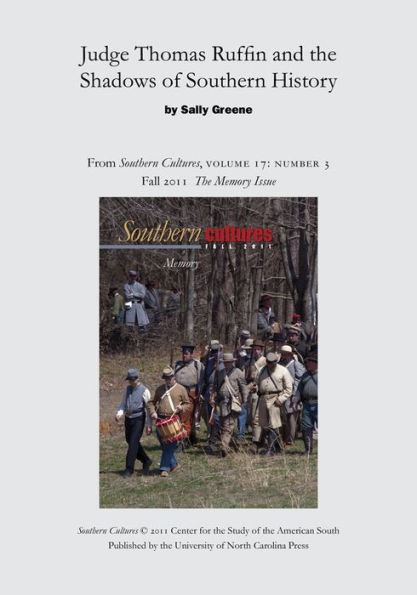 Judge Thomas Ruffin and the Shadows of Southern History: An article from Southern Cultures 17:3, The Memory Issue