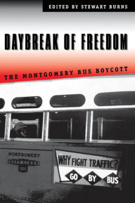 Title: Daybreak of Freedom: The Montgomery Bus Boycott, Author: Stewart Burns