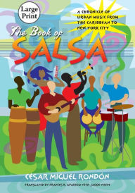 Title: The Book of Salsa: A Chronicle of Urban Music from the Caribbean to New York City, Author: César Miguel Rondón