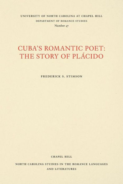 Cuba's Romantic Poet: The Story of Plácido