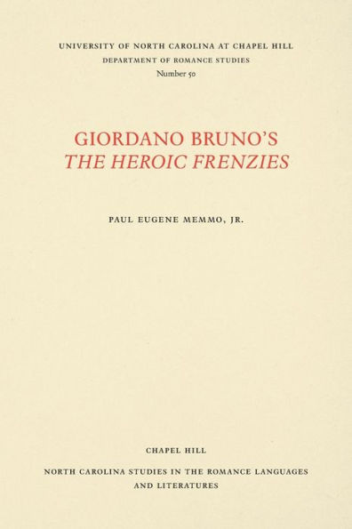 Giordano Bruno's The Heroic Frenzies: A Translation with Introduction and Notes