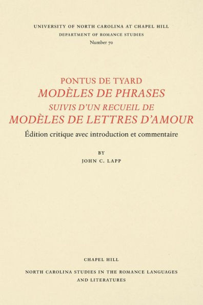 Pontus de Tyard, Modèles de phrases suivis d'un recueil de modèles de lettres d'amour: Edition critique avec introduction et commentaire