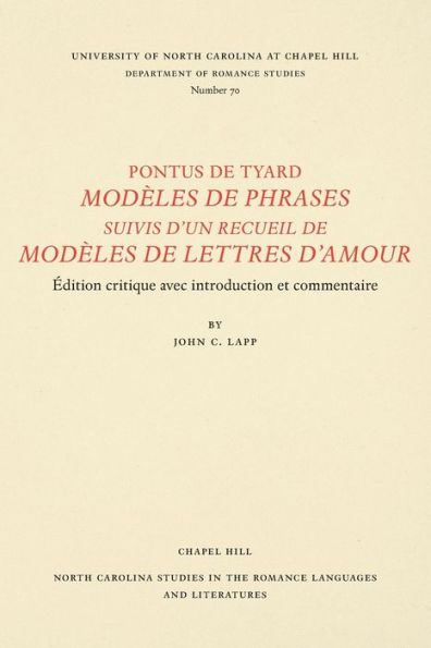 Pontus de Tyard, Modèles de phrases suivis d'un recueil de modèles de lettres d'amour: Edition critique avec introduction et commentaire