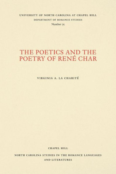 The Poetics and the Poetry of René Char