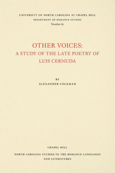 Other Voices: A Study of the Late Poetry of Luis Cernuda