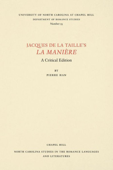 Jacques de la Taille's La Manière: A Critical Edition