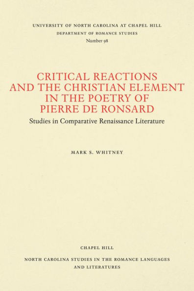 Critical Reactions and the Christian Element in the Poetry of Pierre de Ronsard