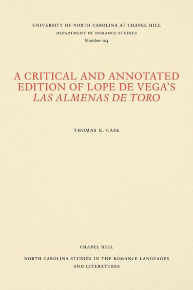 A Critical and Annotated Edition of Lope de Vega's Las almenas de Toro