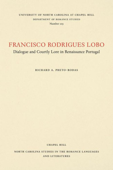 Francisco Rodrigues Lobo: Dialogue and Courtly Lore in Renaissance Portugal
