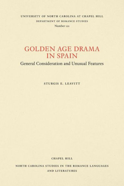 Golden Age Drama in Spain: General Consideration and Unusual Features