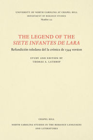 Title: The Legend of the Siete infantes de Lara, Author: Virginia Terrell Lathrop