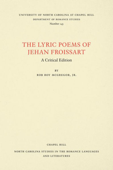 The Lyric Poems of Jehan Froissart: A Critical Edition