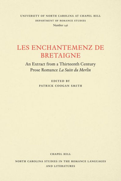 Les enchantemenz de Bretaigne: An Extract from a Thirteenth Century Prose Romance La Suite du Merlin