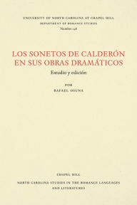 Title: Los Sonetos de Calderón en sus obras dramáticos: Estudio y edición, Author: Rafael Osuna