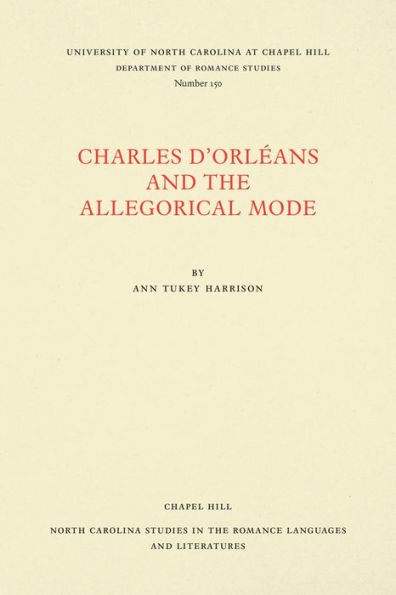 Charles d'Orléans and the Allegorical Mode