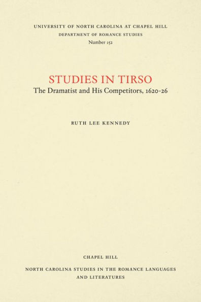 Studies in Tirso: The Dramatist and His Competitors, 1620-26