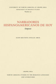 Title: Narradores hispanoamericanos de hoy: Simposio, Author: Juan Bautista Avalle-Arce