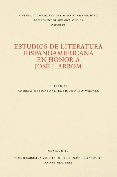 Estudios de literatura hispanoamericana en honor a José J. Arrom