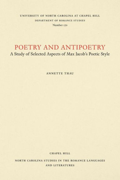Poetry and Antipoetry: A Study of Selected Aspects of Max Jacob's Poetic Style