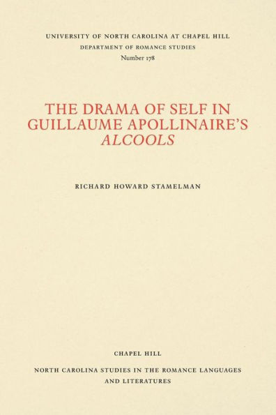 The Drama of Self in Guillaume Apollinaire's Alcools