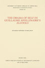 The Drama of Self in Guillaume Apollinaire's Alcools