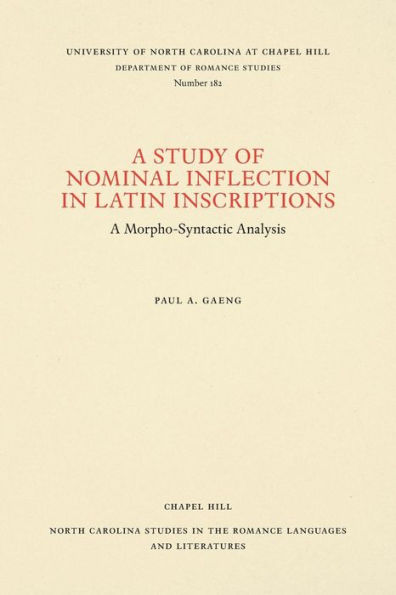 A Study of Nominal Inflection in Latin Inscriptions: A Morpho-Syntactic Analysis