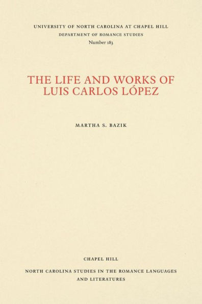 The Life and Works of Luis Carlos López