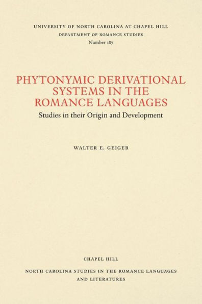 Phytonymic Derivational Systems in the Romance Languages: Studies in their Origin and Development