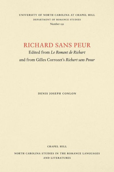 Richard sans Peur: Edited from Le Romant de Richart and from Gilles Corrozet's Richart sans Peour