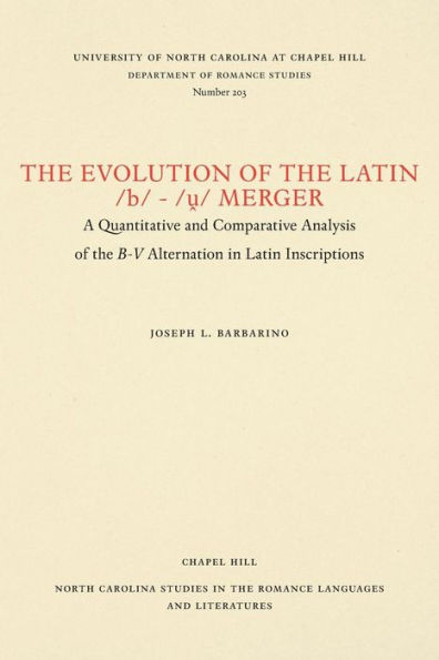 The Evolution of the Latin /b/-/?/ Merger: A Quantitative and Comparative Analysis of the B-V Alternation in Latin Inscriptions