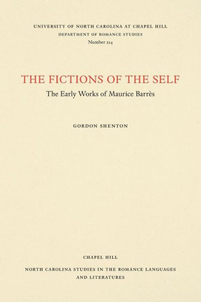 The Fictions of the Self: The Early Works of Maurice Barrès
